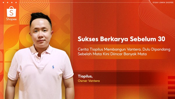 Sukses Muda Tiopilus: Vantera, Brand Sandal Lokal Terpopuler